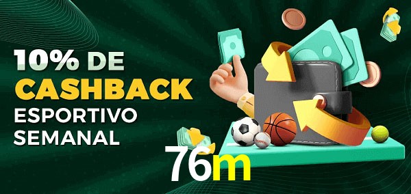 10% de bônus de cashback na 76m