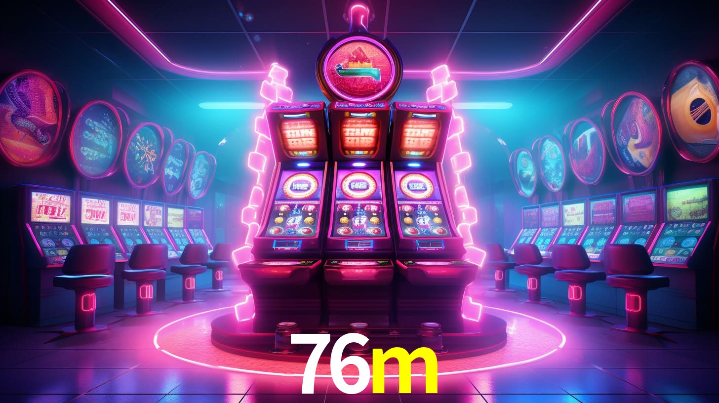 76m -  - 76m bet