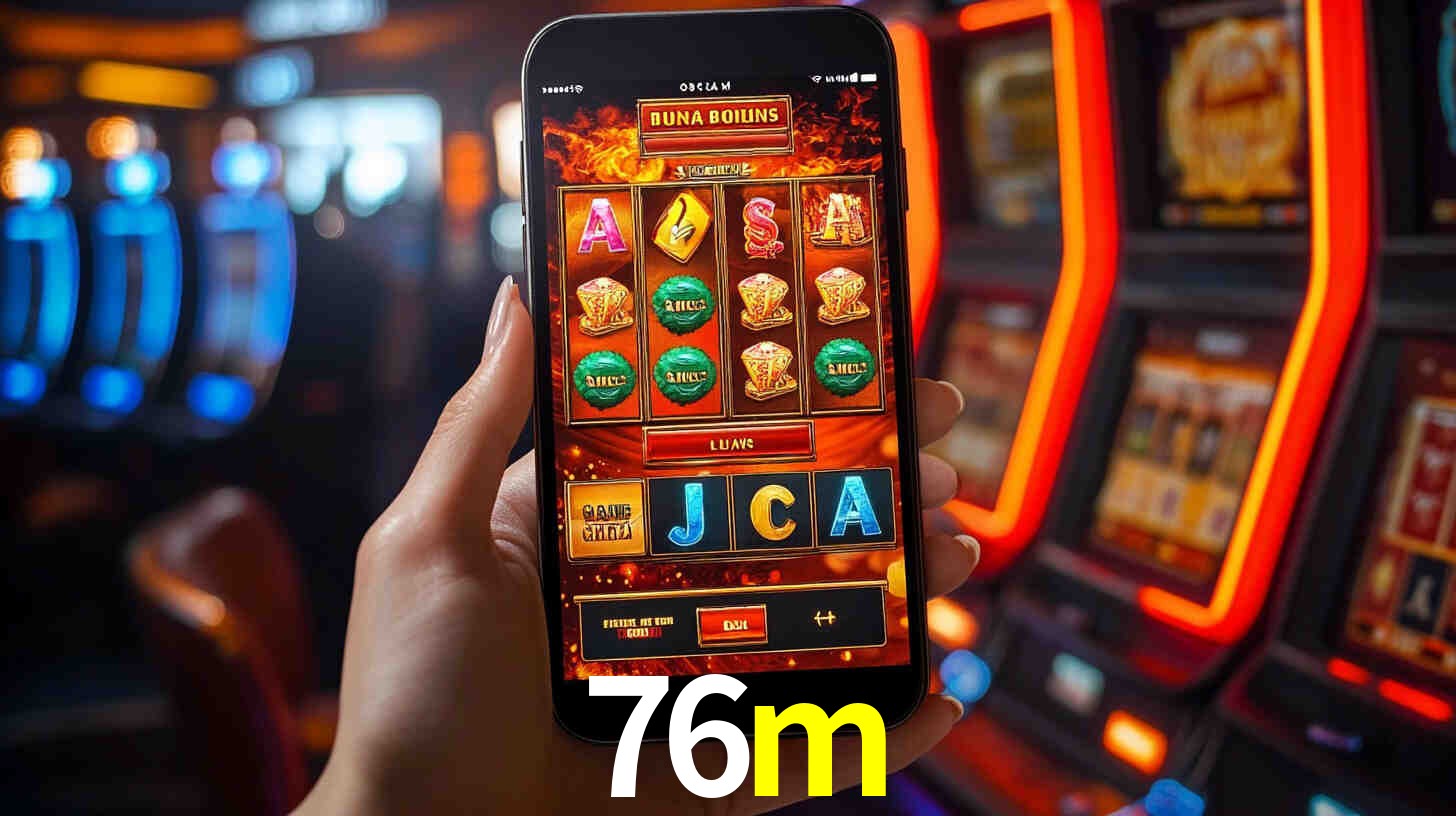 Sinta a adrenalina dos jogos de cassino com 76m